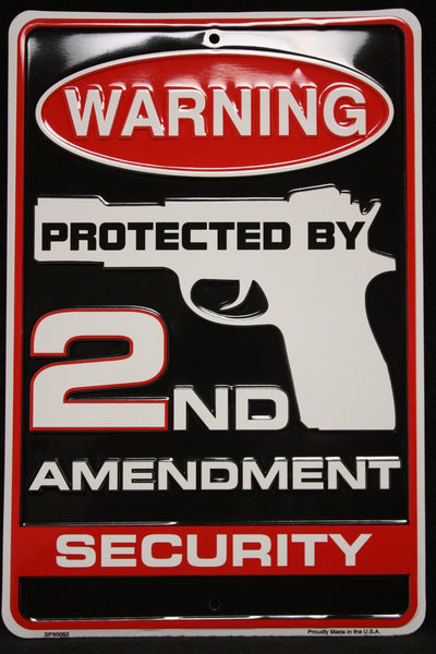 Metal security sign Warning Protected By 2nd Amendment security 8 X 12 in.
