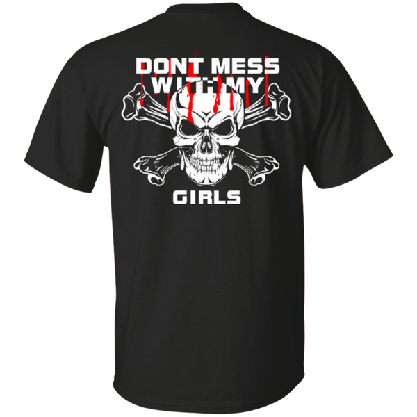 Dont mess with my girls T-shirt